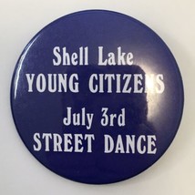 Shell Lake Young Citizens July 3rd Street Dance Button Pin 2.25&quot; Vtg Blu... - $10.00