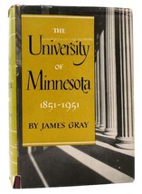 James Gray The University Of Minnesota 1851-1951 1st Edition 1st Printing - £42.16 GBP