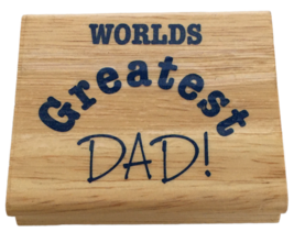 Greenbrier Rubber Stamp Worlds Greatest Dad Fathers Day Card Words Sentiment - £3.18 GBP