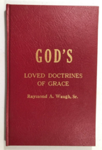 God&#39;s Loved Doctrines Of Grace By Raymond Waugh, Predestination, Law, Atonement - £22.21 GBP