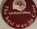 United Way The Best Way To Care Small Pin Pinback J3 - £3.87 GBP