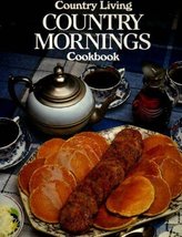 Country Mornings Cookbook (Country Living) Wing, Lucy - $8.25