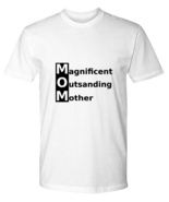 Mom TShirt Magnificent Outstanding Mother MOM White-P-Tee  - £16.40 GBP