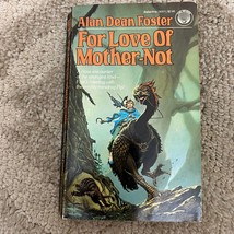 For Love of Mother-Not Fantasy Paperback Book by Alan Dean Foster Del Rey 1983 - £9.71 GBP