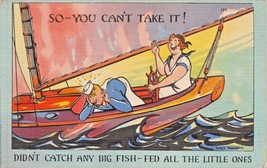 Didn&#39;t Catch Any Big Fish~Fed All The Little ONES-SAILBOAT Comic Postcard - £6.28 GBP