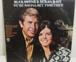 Buck Owens &amp; Susan Raye ‎– We&#39;re Gonna Get Together 448 LP - 1977 Capito... - $6.40