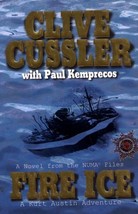 Fire Ice : A Novel From the NUMA Files : A Kurt Austin Adventure [Hardco... - £5.98 GBP