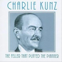 Charlie Kunz : The Feller That Played the Pianner CD (2005) Pre-Owned - £11.89 GBP