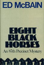 Mystery: Eight Black Horses By Ed McBain ~ HC/DJ 1st Ed. 1985 - £5.49 GBP