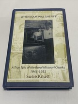 When Isam was Sheriff True Epic of Rural Missouri Ozarks 1945-1955 Susie... - £22.96 GBP