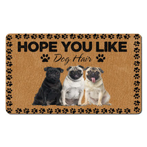 Funny Pug Dogs Pet Lover Outdoor Doormat Hope You Like Dog Hair Mat Home Gift - £29.70 GBP