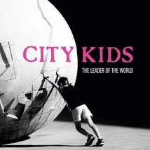 City Kids - The Leader Of The World (Vinyl LP 2023, 10 Track Album 00011) - $34.44