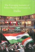 The Emerging Scenario of Ethics Based Governance in India [Hardcover] - £21.35 GBP