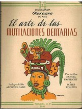 El Arte de las Mutilaciones Dentarias - Smauel Fastlicht / Javier Romero 1951 [H - £118.27 GBP