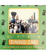 1984 Rare Utah Dining Car Railroad History Cookbook League of Ogden 1 of... - $74.99