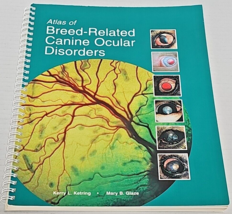 Atlas of Breed-Related Canine Ocular Disorders By Kerry L. Ketring &amp; Mary Blaze - £64.33 GBP