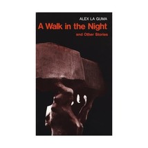 A Walk in the Night and Other Stories Alex La Guma - £15.77 GBP