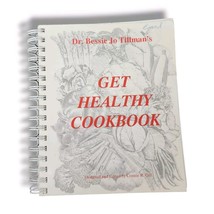 Get Healthy Cookbook by Bessie J. Tillman Nutritional Health Conscious Recipes - £17.74 GBP