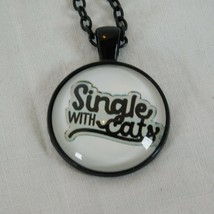 Single With Cats Pet Parent Kitten Pets Black Cabochon Pendant Chain Necklace Rd - £2.37 GBP