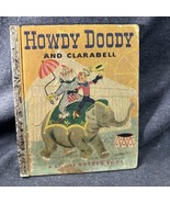 Antique 1951 1st Edition. HOWDY DOODY AND CLARABELL Little Golden Book - $11.88