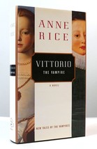 Anne Rice The Vampire Vittorio 1st Edition 1st Printing - £122.50 GBP