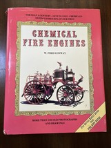 Chemical Fire Engines By W Fred Conway 1978 Hardcover w/ Dust Jacket - Signed - £31.61 GBP