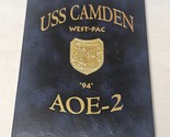 USS Camden West-Pac &quot;94&quot; AOE-2 Navy Yearbook - $89.98