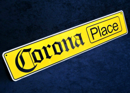 Corona Place *US MADE* 24&quot; Embossed Metal Street Sign Man Cave Garage Bar Decor - £16.04 GBP