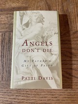 Angels Don’t Die Patti Davis Book - £8.83 GBP