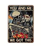 Vintage Style Metal Tin Sign Skeleton You And Me We Got This Wall Sign 2... - £10.45 GBP