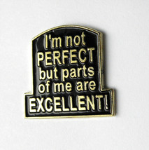 I&#39;m Not Perfect Parts Of Me Excellent Funny Lapel Hat Pin Badge 1 Inch - £4.27 GBP