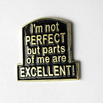 I&#39;m Not Perfect Parts Of Me Excellent Funny Lapel Hat Pin Badge 1 Inch - £4.03 GBP