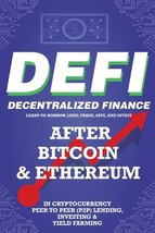 Decentralized Finance (DeFi) Learn to Borrow, Lend, Trade, Save, and Invest afte - £10.37 GBP