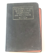 Automobile Starting, Lighting And Ignition- Harold P. Manly 1930&#39;S Softcover - $11.05