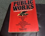 Public Works A Handbook for Self-Reliant Living by Walter Szykitka PB 19... - $7.67