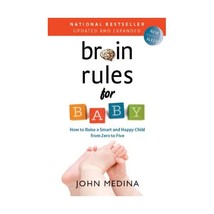 Brain Rules for Baby: How to Raise a Smart and Happy Child from Zero to Five Med - £11.96 GBP