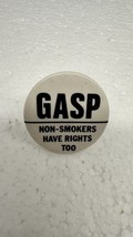 GASP VTG Non-Smokers Have Rights Button Pin Pinback PB19B - $6.88