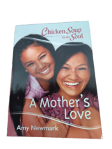 Book Chicken Soup for The Soul Paperback A Mother&#39;s Love By Amy Newmark 2017 - £3.92 GBP