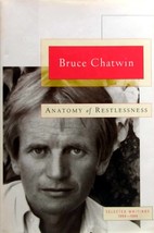 Anatomy of Restlessness: 8selected Writings 1969-1989 by Bruce Chatwin / 1996 HC - £6.26 GBP