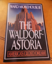 Waldorf-Astoria: America's Gilded Dream by Ward Morehouse III 2005 Paper... - €7,67 EUR