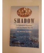 Shadow A Cottontail Bomber Crew In World War II By Neil Hunter Raiford 2... - £23.35 GBP