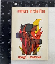 Hammers in the Fire and What Wore the Hammers Out by George E. Vandeman, 1971 PB - £11.95 GBP