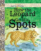 How the Leopard Got His Spots by Stephanie P. Gilman, Just so much much stories - £12.54 GBP