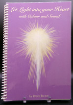 Renee Brodie Let Light Into Your Heart With Color Sound First Ed Signed Crystals - £17.97 GBP