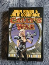 Cally&#39;s War by Julie Cochrane and John Ringo (2004, Hardcover / Hardcover) - £4.00 GBP