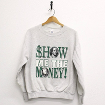 Vintage Show Me the Money Sweatshirt Medium - $46.44