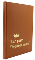 Watch Tower Bible &amp; Tract Society Let Your Kingdom Come 1st Edition 1st Printin - $56.69