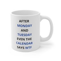 After Monday and Tuesday Even The Calendar Says WTF, Office Co-worker Mug, Offic - £11.18 GBP