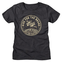 Yellowstone Ride for the Brand Women&#39;s T Shirt Dutton Ranch There&#39;s Work - £24.87 GBP+