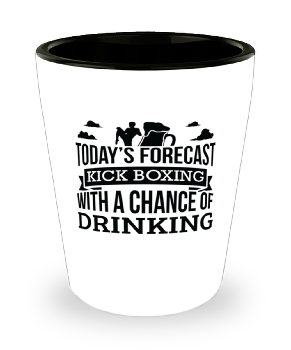 Today&#39;s Forecast Kickboxing With A Chance Of Drinking Funny Shit Glass G... - $12.95